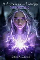 A Sorceress in Entropy: Starfall 1069317616 Book Cover