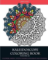 Kaleidoscope Coloring book (Volume 22): A flowers, Mehdi, tattoo inspired for design and coloring 1537753959 Book Cover