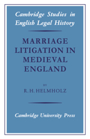 Marriage Litigation in Medieval England (Cambridge Studies in English Legal History) 0521035627 Book Cover