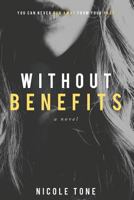 Without Benefits 0692629858 Book Cover