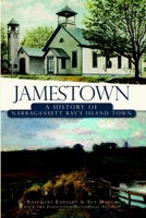 Jamestown (RI): A History of Narragansett Bay's Island Town 1596299576 Book Cover