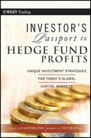 Investor's Passport to Hedge Fund Profits: Unique Investment Strategies for Today's Global Capital Markets (Wiley Trading) 0470427442 Book Cover