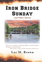 Iron Bridge Sunday: and Other Stories 1959346229 Book Cover