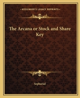 The Arcana or Stock and Share Key 0766193268 Book Cover