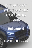 Kleuren op Wielen: Cars Coloring Book: Volume 1 (Frisian Edition) B0CP2P7ZQM Book Cover
