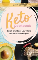 Keto Cookbook: Quick and Easy Low-Carb Homemade Recipes 1803214600 Book Cover