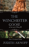 The Winchester Goose: at the Court of Henry VIII 1782990194 Book Cover