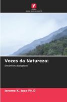 Vozes da Natureza:: Encontros ecológicos (Portuguese Edition) 6206827089 Book Cover