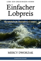 Einfacher Lobpreis: Das Geheimnis die Lebensstürme zu meistern 1726041476 Book Cover