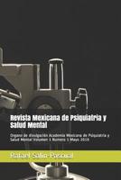 Revista Mexicana de Psiquiatria y Salud Mental: Organo de divulgaci�n Academia Mexicana de Psiquiatr�a y Salud Mental 109924563X Book Cover