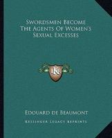 Swordsmen Become The Agents Of Women's Sexual Excesses 1425362028 Book Cover