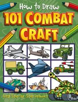 How to Draw 101 Combat Craft 1801056676 Book Cover