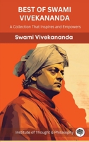 Best of Swami Vivekananda: A Collection That Inspires and Empowers 9357245421 Book Cover