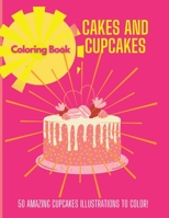 Cakes and Cupcakes: Coloring Book 1803832088 Book Cover