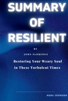 Resilient: Restoring Your Weary Soul in These Turbulent Times B0B3N5C49J Book Cover
