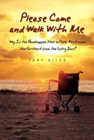 Why Is the Handicapped Stall the Last One in the Row?: Please Come and Walk with Me 1450089429 Book Cover