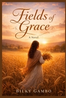 Fields of Grace: A Novel B0GH2D3PM4 Book Cover