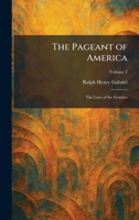 The Pageant of America: The Lure of the Frontier 1025889967 Book Cover