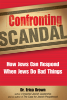 Confronting Scandal: How Jews Can Respond When Jews Do Bad Things 1683360125 Book Cover
