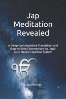Jap Meditation Revealed: A Deep Contemplative Translation and Step-by-Step Commentary on Guru Nanak’s Spiritual System B0H7PKK696 Book Cover