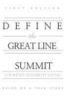 Define the Great Line: Summit 0359581951 Book Cover