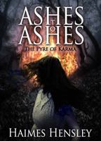 Ashes to Ashes, The Pyre of Karma 0692163719 Book Cover