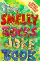 The Smelly Socks Joke Book 0099562707 Book Cover