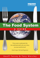 The Food System: A Guide 1853832774 Book Cover