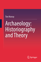 Archaeology: Historiography and Theory 303211845X Book Cover