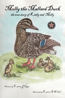 Molly the Mallard Duck: the true story of Kathy and Molly 1965390668 Book Cover
