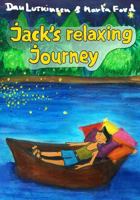 Jack's Relaxing Journey 1532785216 Book Cover