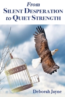 From Silent Desperation to Quiet Strength 1735930792 Book Cover