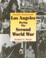 Paradise Transformed: Los Angeles During the Second World War 0787205311 Book Cover