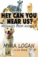 Hey! Can You Hear Us?: Messages from Animals 0991153200 Book Cover
