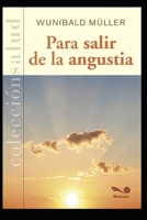 Para Salir de la Angustia 1650206356 Book Cover