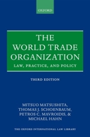 The World Trade Organization: Law, Practice, and Policy 019920800X Book Cover