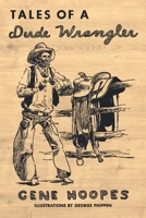 Tales of a Dude Wrangler 0976634023 Book Cover