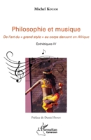 Philosophie et musique: De l'art du grand style" au corps dansant en Afrique Esthétique IV" (Harmattan Cameroun) (French Edition) 2343140294 Book Cover