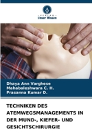 TECHNIKEN DES ATEMWEGSMANAGEMENTS IN DER MUND-, KIEFER- UND GESICHTSCHIRURGIE 6206031063 Book Cover