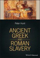 Ancient Greek and Roman Slavery 1405188065 Book Cover