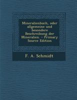 Mineralienbuch, oder allgemeine und besondere Beschreibung der Mineralien. 0341023795 Book Cover