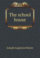 The School House: Its Heating and Ventilation 1022068423 Book Cover