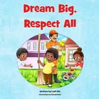 Dream Big Respect All 1736272128 Book Cover