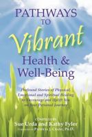 Pathways to Vibrant Health & Well-Being 1495100472 Book Cover