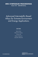 Advanced Intermetallic-Based Alloys for Extreme Environment and Energy Applications: Volume 1128 1107408423 Book Cover