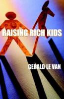Raising Rich Kids 1401097715 Book Cover