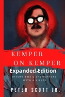 KEMPER ON KEMPER: Interviews & Encounters With a Killer B08P8K9WZH Book Cover