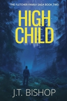 High Child 0692916199 Book Cover