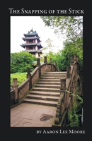 The Snapping of the Stick 1646622375 Book Cover