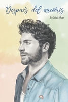 Después del arcoíris B09JJCH373 Book Cover